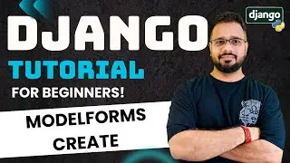 Django Tutorial in Hindi #31 - Django ModelForms | Create