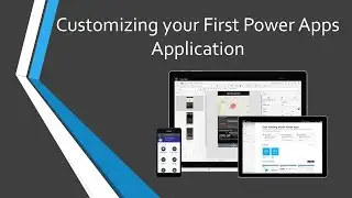 Customizing your First PowerApps Application