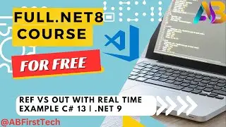 Ref Vs Out with real time example C# 13 | .NET 9