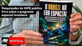 Pesquisador do INPE publica livro sobre o programa espacial brasileiro