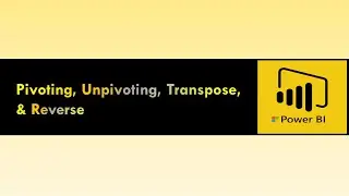 Pivoting, Unpivoting, Transpose, & Reverse