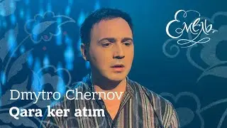 Dmytro Chernov - Qara ker atım | Saddle the bay horse(Crimean Tatar folk song)