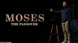 Moses and The Passover | Lenny Moore
