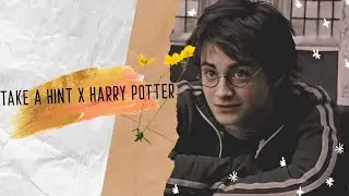 Take a hint / harry potter edit