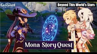 Genshin Impact Mona Story Quest - Beyond This World's Stars
