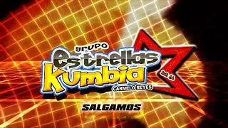 SALGAMOS (( ESTRELLAS DE LA KUMBIA)) limpia 2020