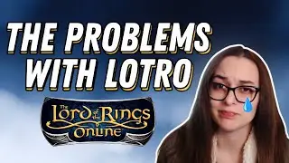 The Problems with Lord of the Rings Online in 2024 | My Rant About LOTRO