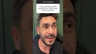 Aprenda como Responder essa Pergunta no TINDER de uma vez por todas!