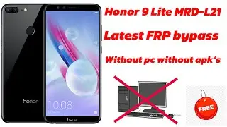 Honor MRD-L21 /Honor 9 Lite latest frp bypass without pc without any apk’s simple method ✅✅