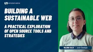 Building a sustainable web - A practical exploration of Open Source tools and strategies