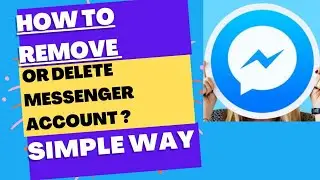 How to remove or delete messenger account?