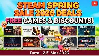 FREE Games & Best Deals on Games at Steam Spring Sale - 20th Mar 2026 🔥