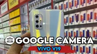 TUTORIAL CARA INSTALL GCAM VIVO V19 - GOOGLE CAMERA VIVO V19