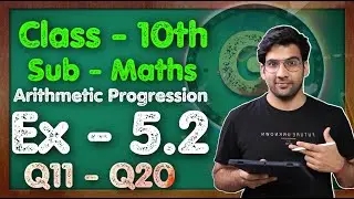 Class - 10 Ex - 5.2 Q11 to Q20 Maths (Arithmetic progression) NCERT CBSE || Green Board
