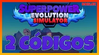 🔥CODIGOS ACTIVOS de SUPERPOWER EVOLUTION SIMULATOR🔥Códigos de Superpower Evolution Simulator Roblox