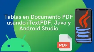 Tablas en PDF usando iTextPDF, Java y Android Studio