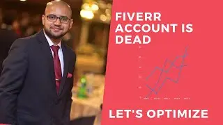 My Fiverr Account is Dead - Let's Optimize Fiverr Account -1