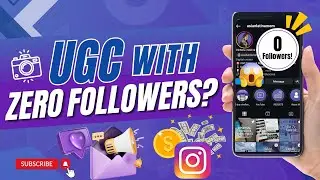 How to get started with UGC with 0 Followers