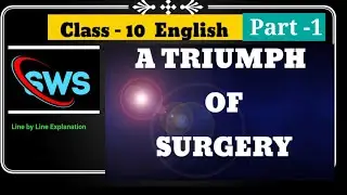 10th CBSE, English, A Triumph of Surgery, Explanation in English, Sws