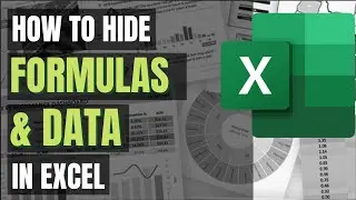 How to Hide Data and Formulas in Excel