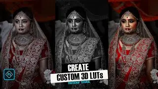 How to Create Custom 3D LUTs in Photoshop 2024: A Step-by-Step Guide + Free LUTs Download