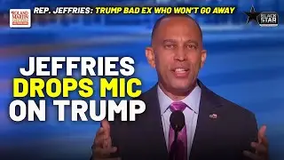 Hakeem Jeffries DROPS THE MIC! Likens Trump To 'Old Boyfriend Who Won't Go Away' | Roland Martin