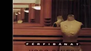 Hobo Blues Band - Férfibánat - 1992 Teljes album