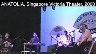 ANATOLIA Singapore Victoria Theater, 2000 Clip