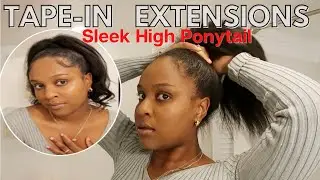 How I Put My Tape-ins In A Sleek High Ponytail : Kinky Straight Tape-ins