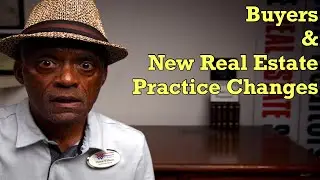 How Will The New Real Estate Practices Impact Home Buyers? #realestate