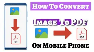 How To Convert An Image into a PDF File on a Mobile Phone without using an extra app | jpeg To PDF