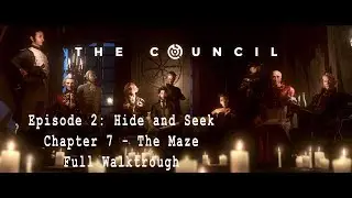 The Council - Episode 2: Hide and Seek - Chapter 7 The Maze - Full Walkthrough