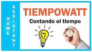 TiempoWatt - Contar el tiempo en Home Assistant