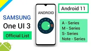 Samsung One Ui 3 official Update Shedule with device list | Android 11 and One Ui 3 update is here.