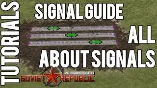 TRAIN SIGNALS: All you need to know | Tutorial | Workers & Resources: Soviet Republic