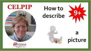 CELPIP Speaking Task 3 Sample Answer: How to tell someone about a picture