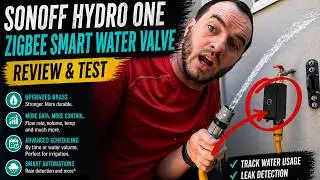 Sonoff’s New Zigbee Water Valve Just Got WAY More Interesting…