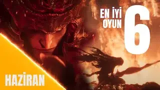 Bu ayın yeni çıkan en büyük 6 oyunu (Haziran 2024 ön inceleme)