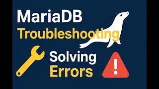 MariaDB Troubleshooting