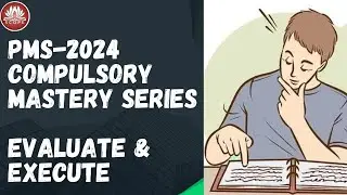 PMS-2024 Compulsory Mastery Series: Evaluate & Execute with Miss Maryam Zafar
