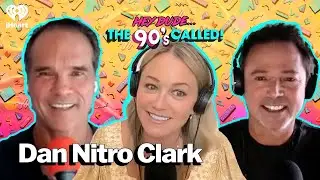 Mind Over Muscles with Dan "Nitro" Clark | Hey Dude... The 90s Called!