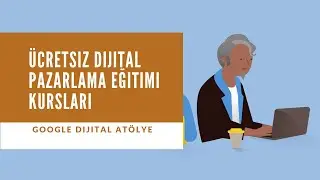 Ücretsiz dijital pazarlama eğitimi kursları   Google Dijital Atölye