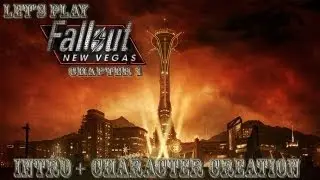 Lets Play Fallout: New Vegas (intro+character creation)