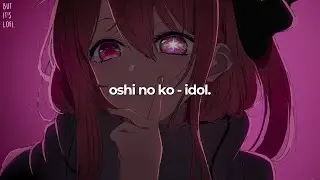 Idol but it's Lofi ~ Oshi No Ko