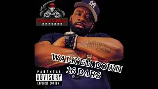 16 Bars To Walk’Em Down Beat Produced By @qmoholiwell9925