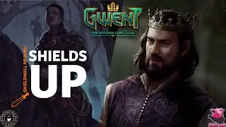 [GWENT 7.4] 2490+ SHIELDS UP - NR Shieldwall Deck Guide