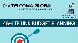 4G LTE Link Budget Planning by TELCOMA Training