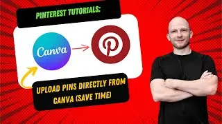 Pinterest Tutorials: Upload Pins Directly From Canva