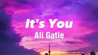 It's You - Ali Gatie (Lyrics)
