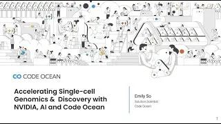 Accelerating Single Cell Genomic Discovery with AI, NVIDIA, and Code Ocean